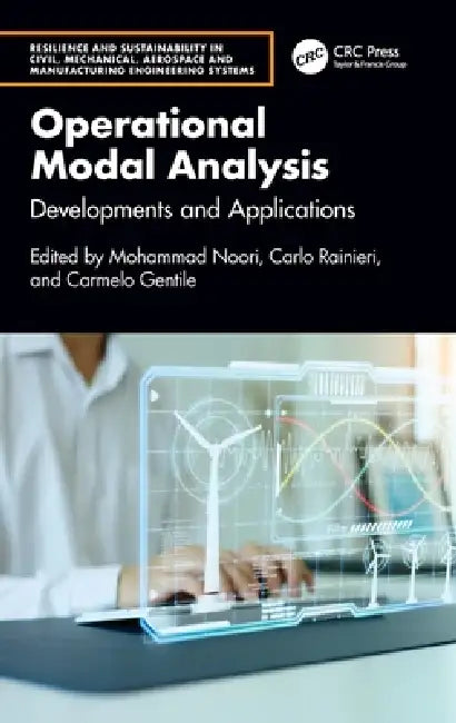 Operational Modal Analysis: Developments and Applications by Mohammad Noori, Carlo Rainieri, Carmelo Gentile