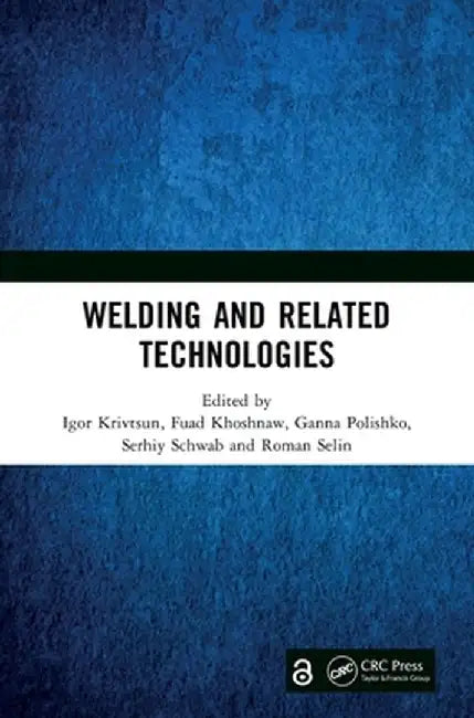 Welding and Related Technologies: Proceedings of the Viith International Conference on Welding and Related Technologies (Wrt 2024, 7-10 October 2024, by Igor Krivtsun