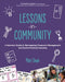 Lessons in Community: A Teacher's Guide to Reimagining Classroom Management and Social-Emotional Learning by Mari Dean