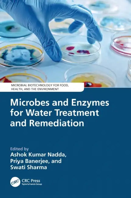 Microbes and Enzymes for Water Treatment and Remediation by Ashok Kumar Nadda