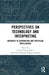 Perspectives on Technology and Interpreting by Gloria Corpas Pastor