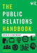 The Public Relations Handbook by Alison Theaker