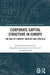 Corporate Capital Structure in Europe: The Role of Country, Industry and Firm Size by Julia Koralun-Bereźnicka, Magdalena Gostkowska-Drzewicka, Ewa Majerowska
