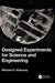 Designed Experiments for Science and Engineering by Michael D. Holloway