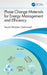 Phase Change Materials for Energy Management and Efficiency by Seyed Mojtaba Sadrameli