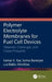 Polymer Electrolyte Membranes for Fuel Cell Devices: Materials, Challenges, and Future Prospects by Kamal K. Kar, Soma Banerjee, Bablu Mordina