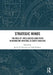 Strategic Minds: The Role of Intelligence Education in Advancing National Security Analysis by James D. Ramsay, Nell Bennett