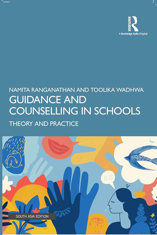 Guidance and Counselling in Schools: Theory and Practice by Namita Ranganathan, Toolika Wadhwa