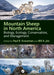 Mountain Sheep in North America: Biology, Ecology, Conservation, and Management by Paul R. Krausman, William Jex