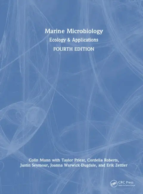 Marine Microbiology: Ecology & Applications by Colin Munn