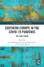 Southern Europe in The Covid-19 Pandemic: The First Phase by Juan Rodríguez-Teruel, José Real-Dato, Susannah Verney