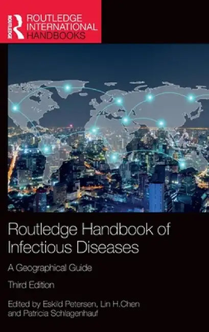 Routledge Handbook of Infectious Diseases: A Geographical Guide by Eskild Petersen