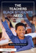 The Teachers Black Students Need: A Guide to Help Students Thrive in School by Zachary Scott Robbins