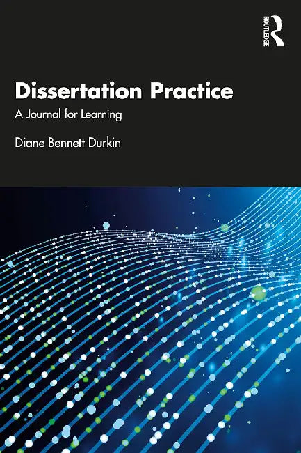 Dissertation Practice by Durkin, Diane Bennett