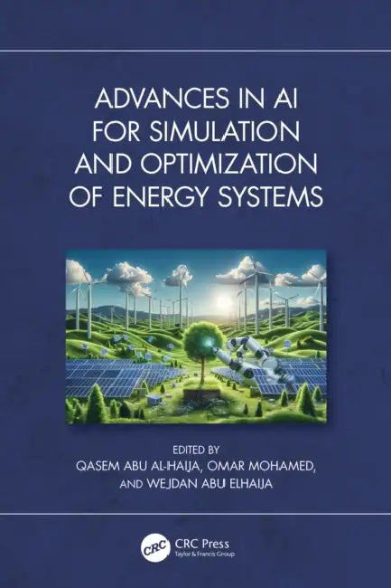 Advances in AI for Simulation and Optimization of Energy Systems by Qasem Abu Al-Haija
