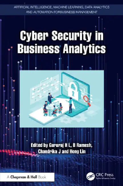 Cyber Security in Business Analytics by Gururaj H. L.