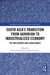 South Asia's Transition from Agrarian to Industrialized Economy: The Employment and Labor Market by Kazuo Tomozawa, Koichi Fujita