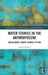 Water Stories in the Anthropocene: Anglophone Climate-Change Fiction by Angelo Monaco
