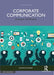 Corporate Communication: Concepts and Practice by Jaishri Jethwaney