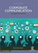 Corporate Communication: Concepts and Practice by Jaishri Jethwaney