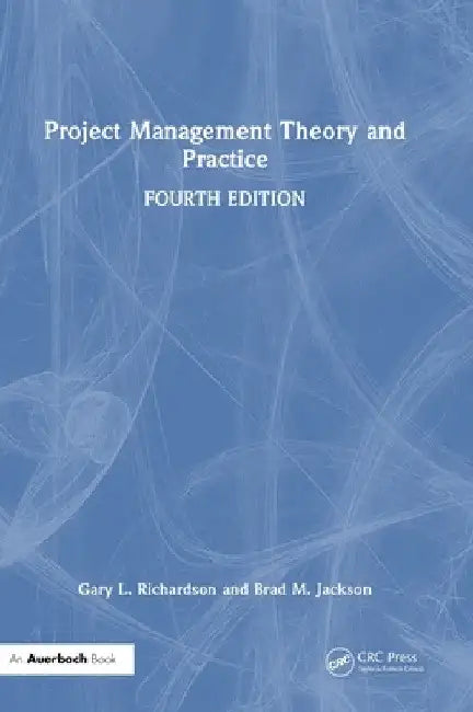 Project Management Theory and Practice by Gary L. Richardson