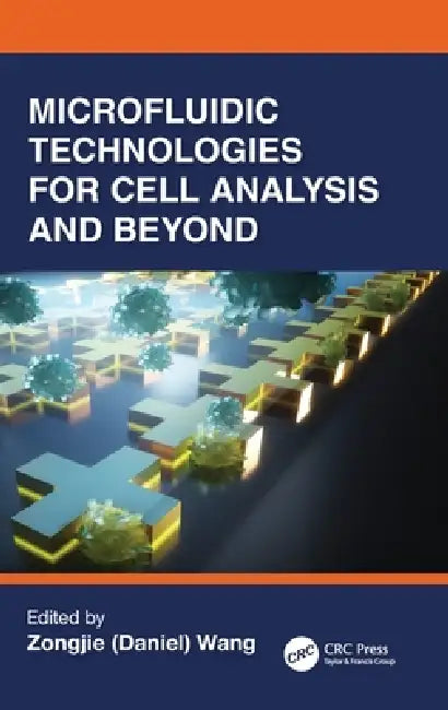 Microfluidic Technologies for Cell Analysis and Beyond by Wang