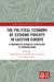 The Political Economy of Extreme Poverty in Eastern Europe: A Comparative Historical Perspective of Romanian Roma by Enikő Vincze