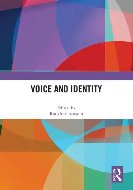 Voice and Identity by Rockford Sansom