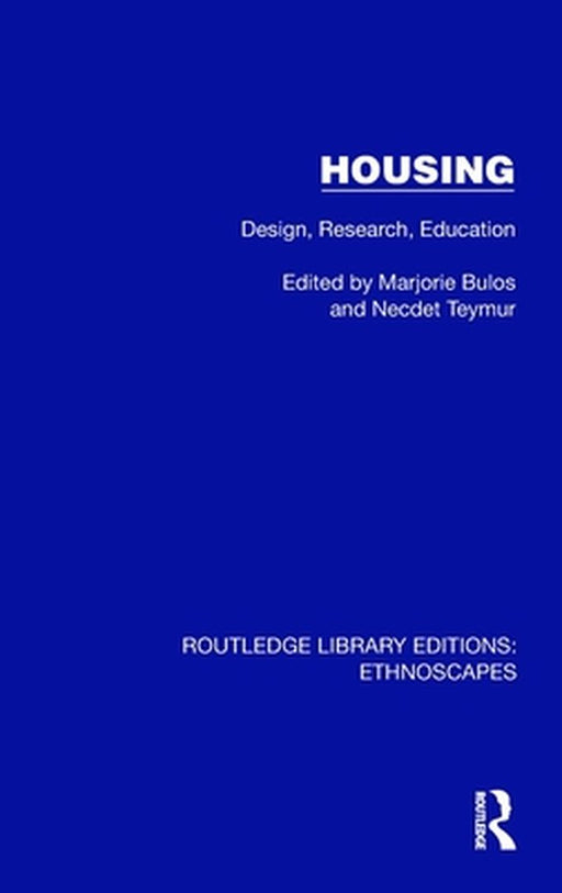 Housing: Design, Research, Education by Marjorie Bulos