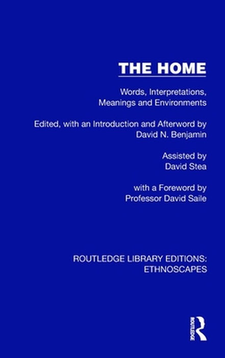 The Home: Words, Interpretations, Meanings and Environments by David N. Benjamin
