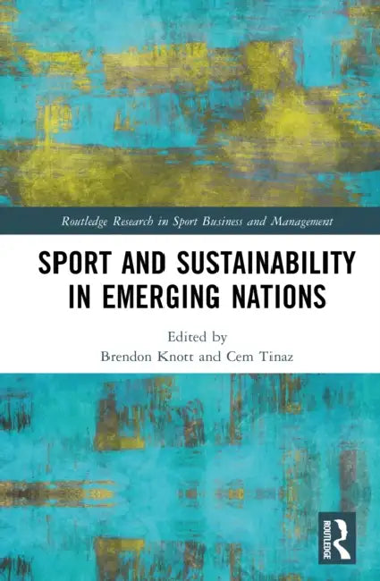 Sport and Sustainability in Emerging Nations by Brendon Knott