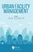 Urban Facility Management by Jan Veuger