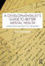 A Developmentalist's Guide to Better Mental Health: Navigating Everyday Life Dilemmas by Lois (East Side Institute for Group and Short Term Psychotherapy, New York, USA) Holzman