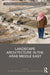 Landscape Architecture in the Arab Middle East by Beata Dreksler