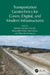 Transportation Geotechnics for Green, Digital, and Modern Infrastructures by António Gomes Correia, Alexandre Pinto, José Neves