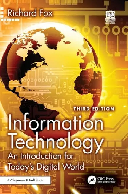Information Technology: An Introduction for Today's Digital World by Richard Fox