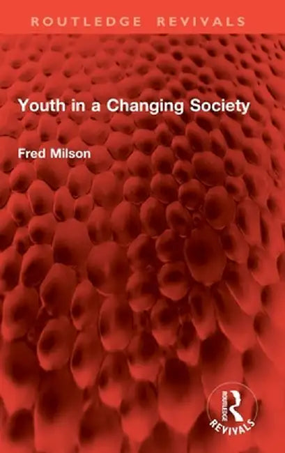 Youth in a Changing Society by Fred Milson