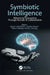 Symbiotic Intelligence: Advancing Forecasting Through Human-AI Collaboration by Hamid Jahankhani