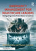 Emergency Management for Healthcare Leaders: Navigating Crisis from Chaos to Control by Kimberly Bailey