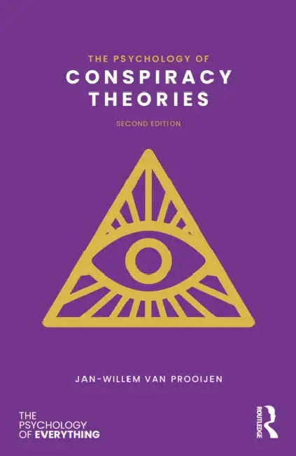 The Psychology of Conspiracy Theories by Jan-Willem Van Prooijen