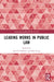 Leading Works in Public Law by Patrick O'Brien