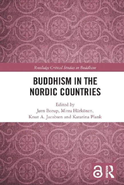 Buddhism in the Nordic Countries by Jørn Borup, Mitra Härkönen, Knut A. Jacobsen