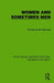 Women and Sometimes Men by Florida Scott-Maxwell