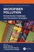 Microfiber Pollution: Environmental Challenges and Remediation Strategies by Swati Sharma