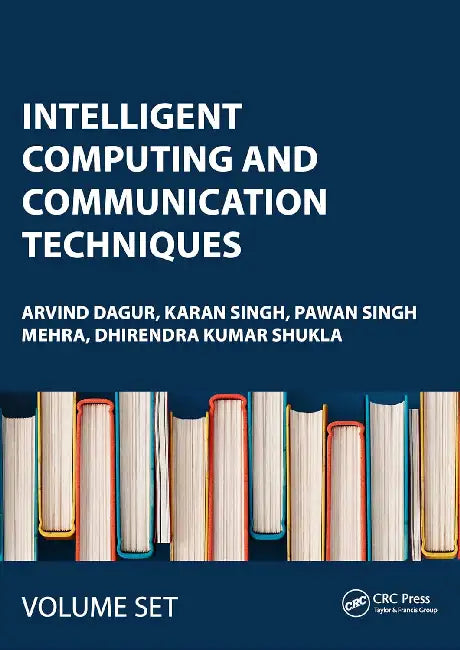 Intelligent Computing and Communication Techniques: Proceedings of the International Conference on Intelligent Computing and Communication Techniques (ICICCT 2024), New Delhi, India, 28-29 June, 2024 by Arvind Dagur