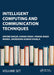 Intelligent Computing and Communication Techniques: Proceedings of the International Conference on Intelligent Computing and Communication Techniques (ICICCT 2024), New Delhi, India, 28-29 June, 2024 by Arvind Dagur