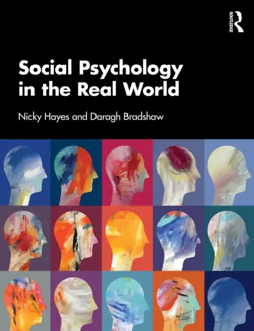 Social Psychology in the Real World by Nicky Hayes