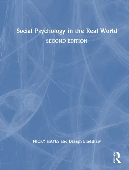 Social Psychology in the Real World by Nicky Hayes