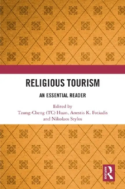 Religious Tourism: An Essential Reader by Huan