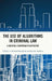 The Use of Algorithms in Criminal Law: A Central European Perspective by Konrad Burdziak